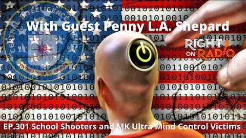 EP.301 School Shooters and MK Ultra Mind Control Victims