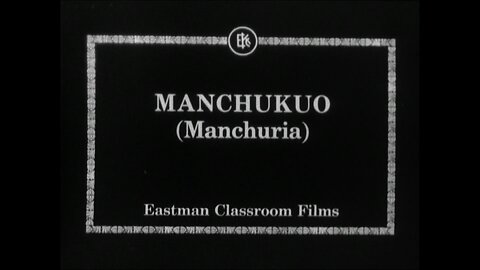 "Manchukuo" // "Manchuria" (1938 Original Black & White Film)