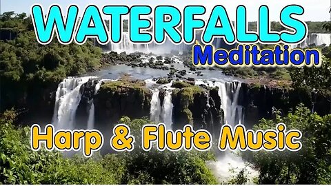 🟡 Waterfalls Sounds & Meditation Music with Video of Peaceful Waterfalls