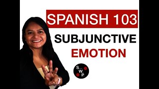 Spanish 103 - Learn the Spanish Present Subjunctive with Emotions and Feelings Spanish With Profe