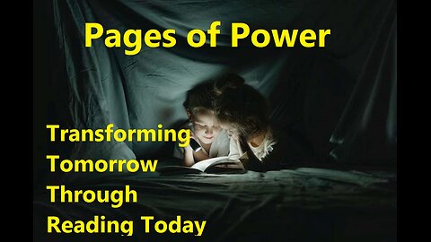 Pages of Power: Transforming Tomorrow Through Reading Today