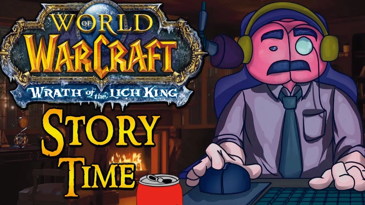 Wrath of the Lich King: Story Time, Stories from Classic to 2008. With  Professor Smoothbrain