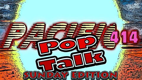 PACIFIC414 Pop Talk Sunday Edition What Could This Channel Improve Upon? I Pop Culture News