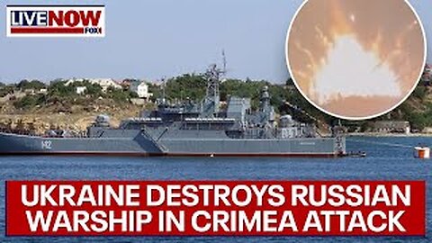 Russian warship destroyed by Ukraine in Crimea attack | LiveNOW from FOX