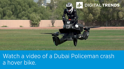 Watch a video of a Dubai Policeman crash a hover bike.