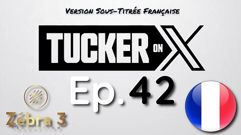 Tucker On X Ep.42 avec Tim Burchett VOSTFR