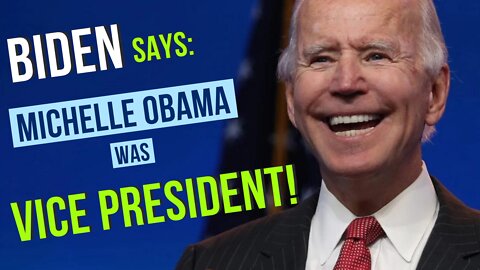 BIDEN Calls Michelle OBAMA Vice President!