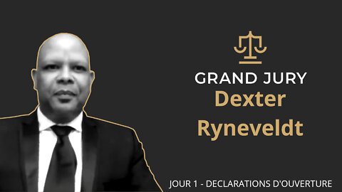 Dexter Ryneveldt / Jour 1 - Grand Jury