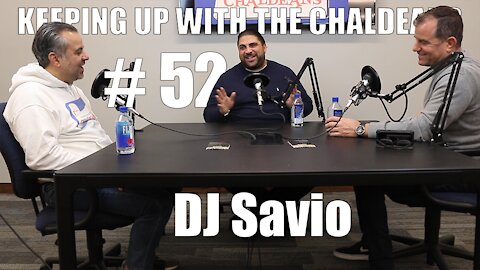 Keeping Up With the Chaldeans: With DJ Savio