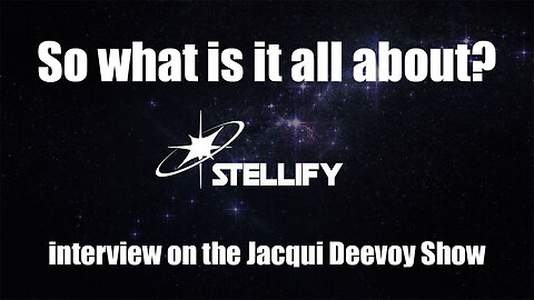So what is Stellify? - Interview on the Jacqui Deevoy Show