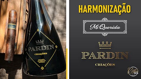 Cigar 019 - LANÇAMENTO - Cachaça Pardin Madeiras harmonizando com Mi Querida. Será que ficou bom?