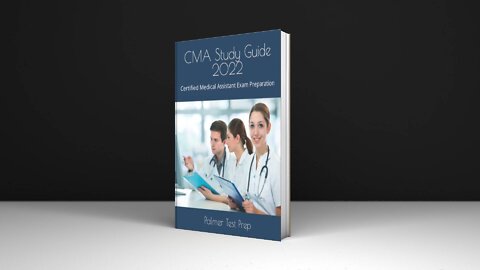 CMA Study Guide 2022: Certified Medical Assistant Exam Preparation