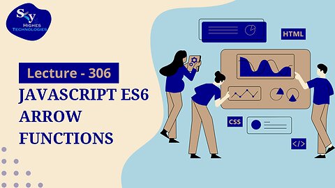 306. Javascript ES6 Arrow functions | Skyhighes | Web Development