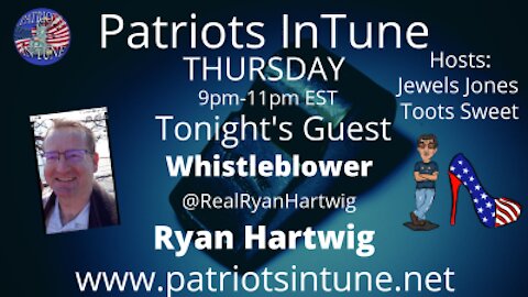 PATRIOTS IN TUNE Show #292: RYAN HARTWIG Facebook Insider/Whistleblower w/Project Veritas 1-21-2021