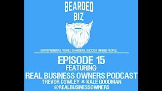 Bearded Biz Show - Ep. 15 - Real Business Owners Podcast