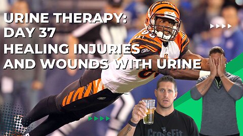 Urine Therapy: Day 37 Healing Injuries and Wounds with Urine