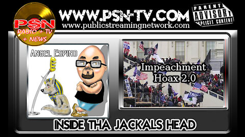 PSN TV LIVE: Inside Tha Jackals Head! Talking about the Impeachment hoax 2.0
