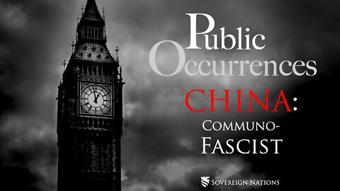 China: Communo-Fascist | Public Occurrences, Ep. 60