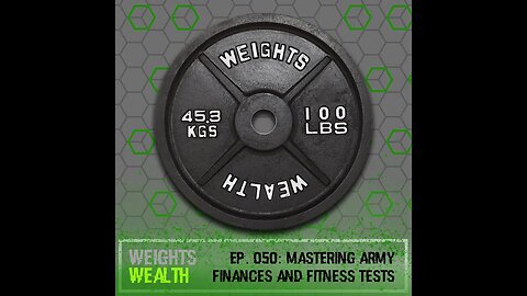 EP. 050: Mastering Army Finances and Fitness Tests
