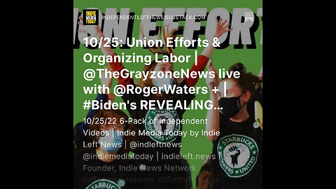 10/25: Union Efforts & Organizing Labor | The Grayzone live with Roger Waters +