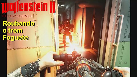 Roubando o trem foguete - Wolfenstein 2 The New Colossus - na AMD Radeon RX 580 8GB GDDR5 256bits