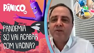 Pandemia só vai acabar com VACINA? Dr. Kalil responde