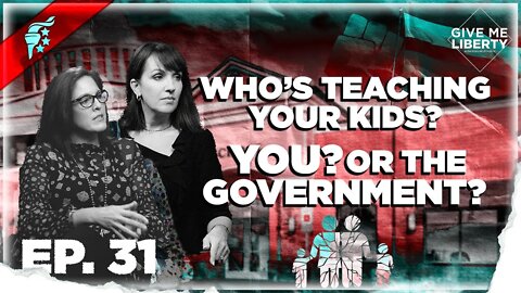 Who's teaching YOUR kids, You or the Government? w/ Moms For Liberty Founders || GML Ep. 31