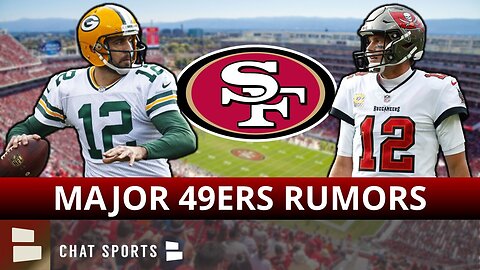 MAJOR 49ers Rumors: Tom Brady Or Aaron Rodgers 49ers TRADE? Jason Verrett Activated & Tevin Coleman