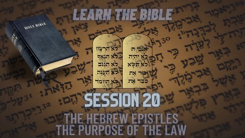 Learn the Bible in 24 Hours (Hour 20) The Hebrew Epistles