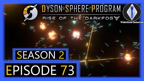 Dyson Sphere Program | Season 2 | Episode 73