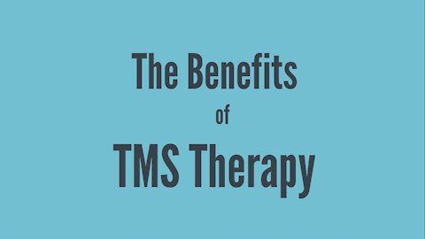 The Benefits Of TMS Therapy