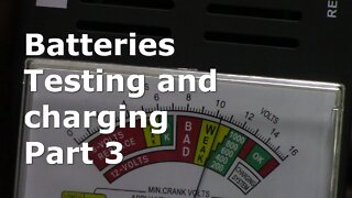 Batteries - testing and charging Part 3