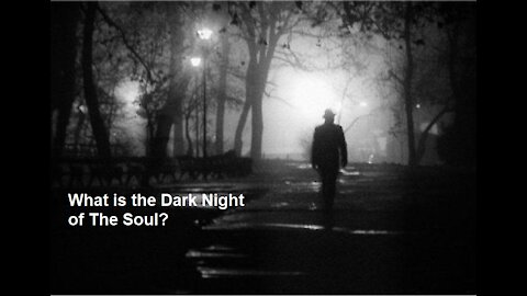 What is the Dark Night of the Soul?