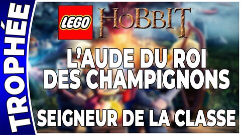 LEGO : Le Hobbit - Trophée - L'AUDE DU ROI DES CHAMPIGNONS et SEIGNEUR DE LA CLASSE - [FR PS4]