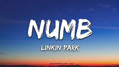 Linkin Park - Numb (Lyrics)