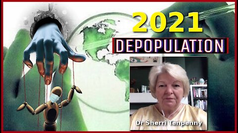 Dr Sherri Tenpenny: Mass Depopulation In 2021 [hd 480p]