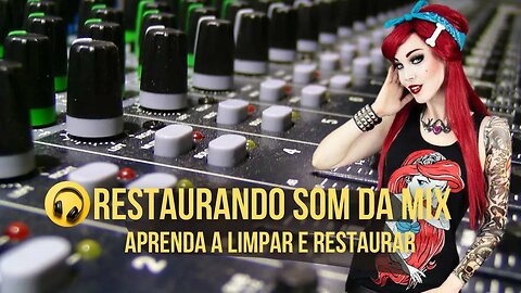 Aprenda como Restaurar e Limpar Vazamento da Mixagem