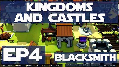 Lets Play Kingdoms and Castles ep 4 - Blacksmith, Baker and Tavern