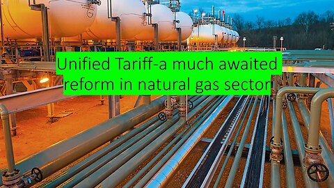 Reforms | Unified Tariff | Natural Gas