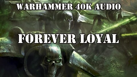 Forever Loyal By Mitchel Scanlon / Warhammer 40k Audio