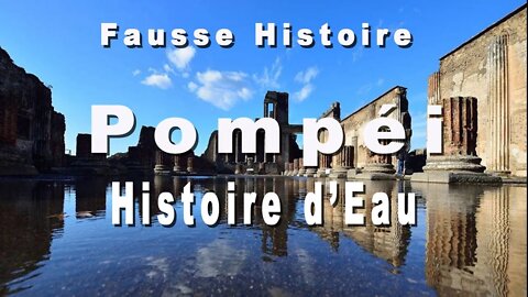 Fausse Histoire Les Aqueduc de Pompéi