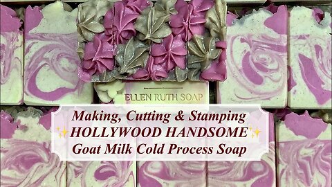 Making ✨HOLLYWOOD HANDSOME✨ Cold Process Goat Milk Soap w/ Piping Frosting | Ellen Ruth Soap