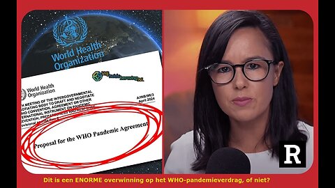 Redacted News legt de alarmerende machtsgreep van de WHO bloot in een nieuw pandemieverdrag.