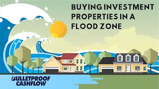 Buying Investment Properties In a Flood Zone