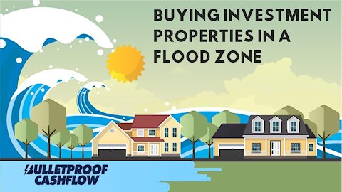 Buying Investment Properties In a Flood Zone