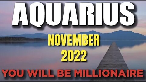 Aquarius ♒ 🤑💰YOU WILL BE A MILLIONAIRE🤑💰 Horoscope for Today NOVEMBER 2022 ♒ Aquarius tarot 2022 ♒