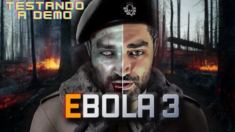 Ebola 3: Testando a Demo (Gameplay em PT-BR) Em Português.