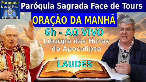 AO VIVO - ORAÇÃO DA MANHÃ - Liturgia das Horas - Laudes