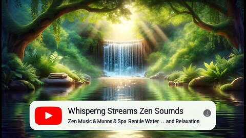 "Whispering Streams: Zen Music & Water Sounds for Spa and Relaxation"