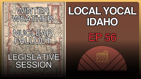 Idaho Insights: Dissecting the Legislature, Nuclear Fallout, and Winter Weather - Episode 56